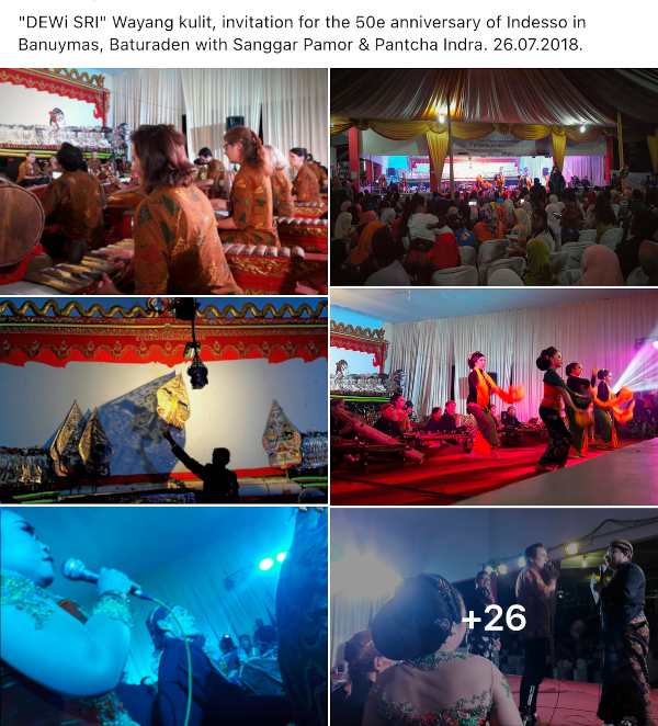 DEWi SRI" Wayang kulit, invitation for the 50e anniversary of Indesso in Banuymas, Baturaden with Sanggar Pamor & Pantcha Indra. 26.07.2018.